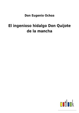 El ingenioso hidalgo Don Quijote de la mancha