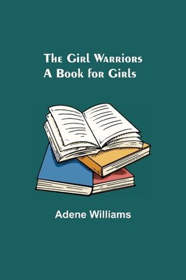 The Girl Warriors
