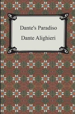 Dante's Paradiso (The Divine Comedy, Volume 3, Paradise)