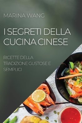 I SEGRETI DELLA  CUCINA CINESE