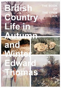 British Country Life in Autumn and Winter; The Book of the Open Air