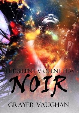 The Silent Violent Few