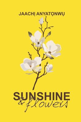 Sunshine and Flowers