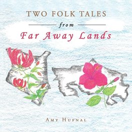 Two Folk Tales from Far Away Lands