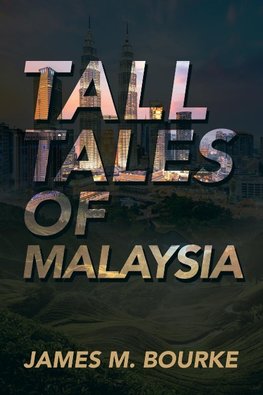Tall Tales of Malaysia
