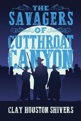 The Savagers of Cutthroat Canyon