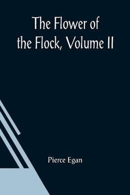 The Flower Of The Flock, Volume II