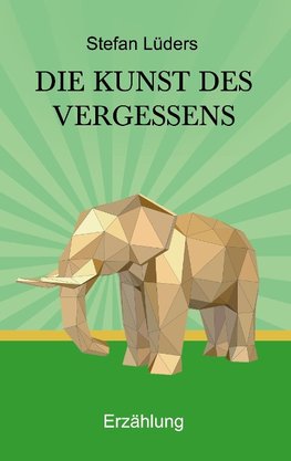 Die Kunst des Vergessens