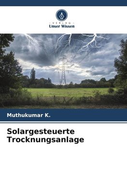 Solargesteuerte Trocknungsanlage
