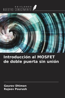 Introducción al MOSFET de doble puerta sin unión
