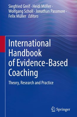 International Handbook of Evidence-Based Coaching