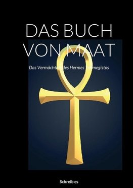 DAS BUCH VON MAAT