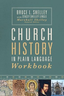 The Church History in Plain Language Workbook