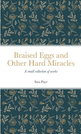 Braised Eggs and Other Hard Miracles