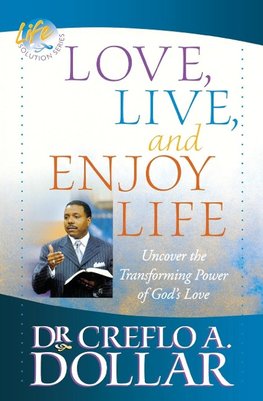 Love, Live, and Enjoy Life