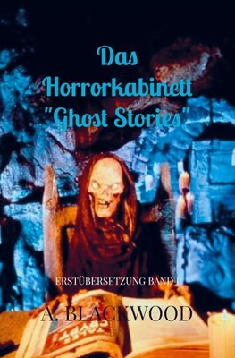 Das Horrorkabinett "Ghost Stories"