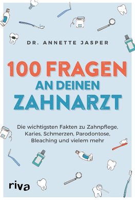 100 Fragen an deine Zahnärztin