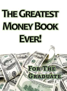 The Greatest Money Book Ever!