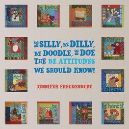 Be Silly, Be Dilly, Be Doodle, Be Doe The Be Attitudes We Should Know!