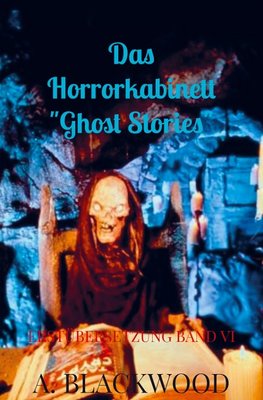 Das Horrorkabinett "Ghost Stories"