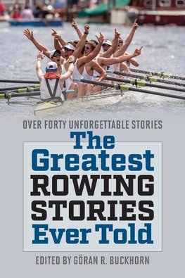 The Greatest Rowing Stories Ever Told