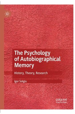 The Psychology of Autobiographical Memory