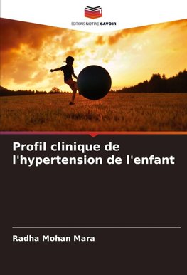 Profil clinique de l'hypertension de l'enfant