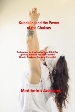 Kundalini and the Power of the Chakras