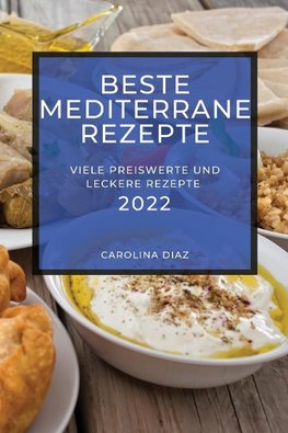 BESTE MEDITERRANE  REZEPTE 2022
