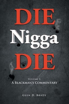 DIE Nigga DIE