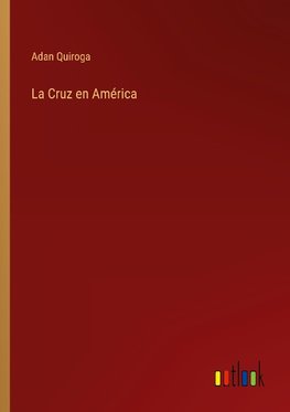 La Cruz en América