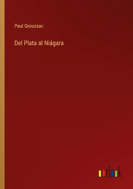 Del Plata al Niágara
