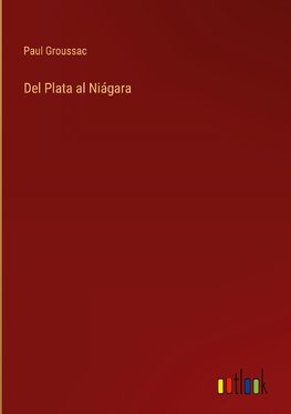 Del Plata al Niágara