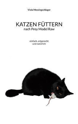 Katzen füttern nach Prey Model Raw