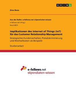 Implikationen des Internet of Things (IoT) für das Customer Relationship Management