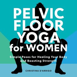 Pelvic Floor Yoga for Women