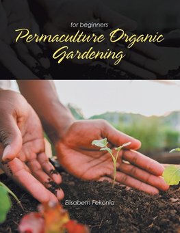 Permaculture Organic Gardening