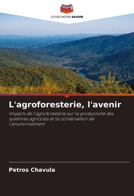 L'agroforesterie, l'avenir