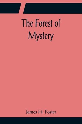 The Forest of Mystery