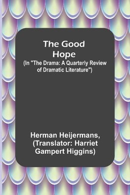 The Good Hope; (In "The Drama