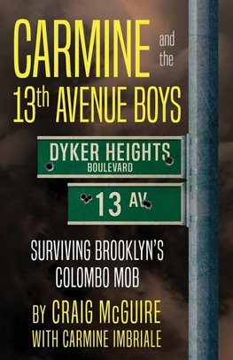 Carmine And The 13th Avenue Boys