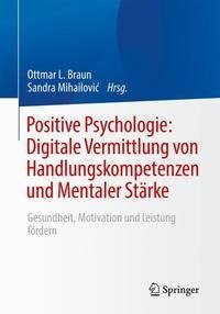Positive Psychologie: Digitale Vermittlung von Handlungskompetenzen und Mentaler Stärke