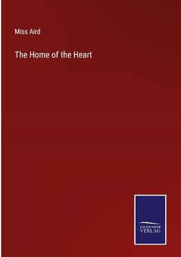 The Home of the Heart
