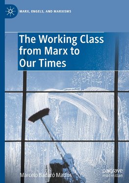 The Working Class from Marx to Our Times