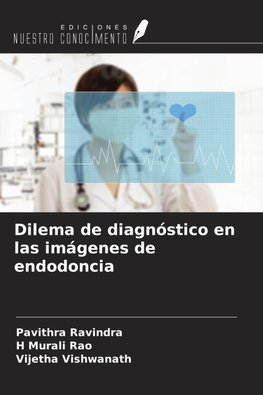 Dilema de diagnóstico en las imágenes de endodoncia