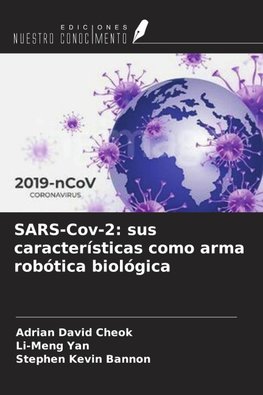 SARS-Cov-2: sus características como arma robótica biológica