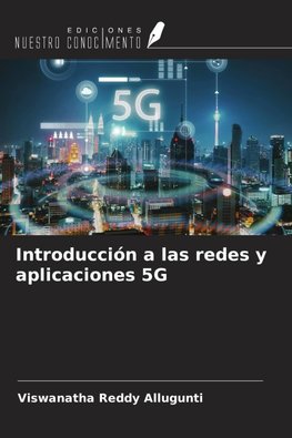 Introducción a las redes y aplicaciones 5G