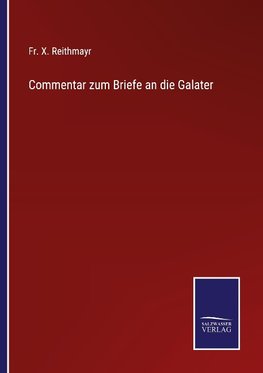 Commentar zum Briefe an die Galater