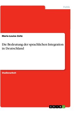 Die Bedeutung der sprachlichen Integration in Deutschland