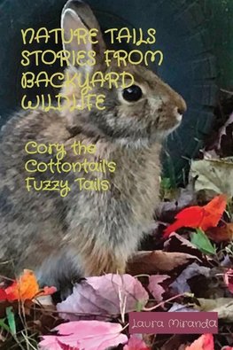 NATURE TAILS STORIES FROM BACKYARD WILDLIFE